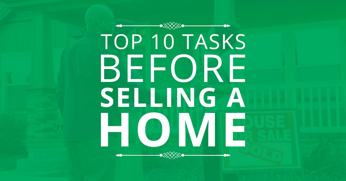 Top 10 Tasks Before Selling A Home